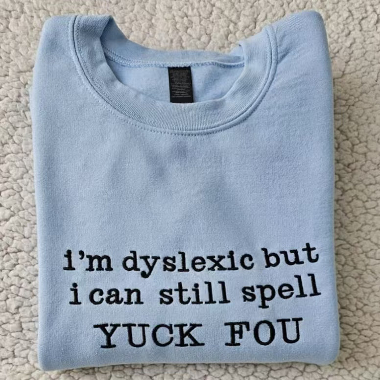 YUCK FOU Embroidered T-Shirt/Sweatshirt/Hoodie