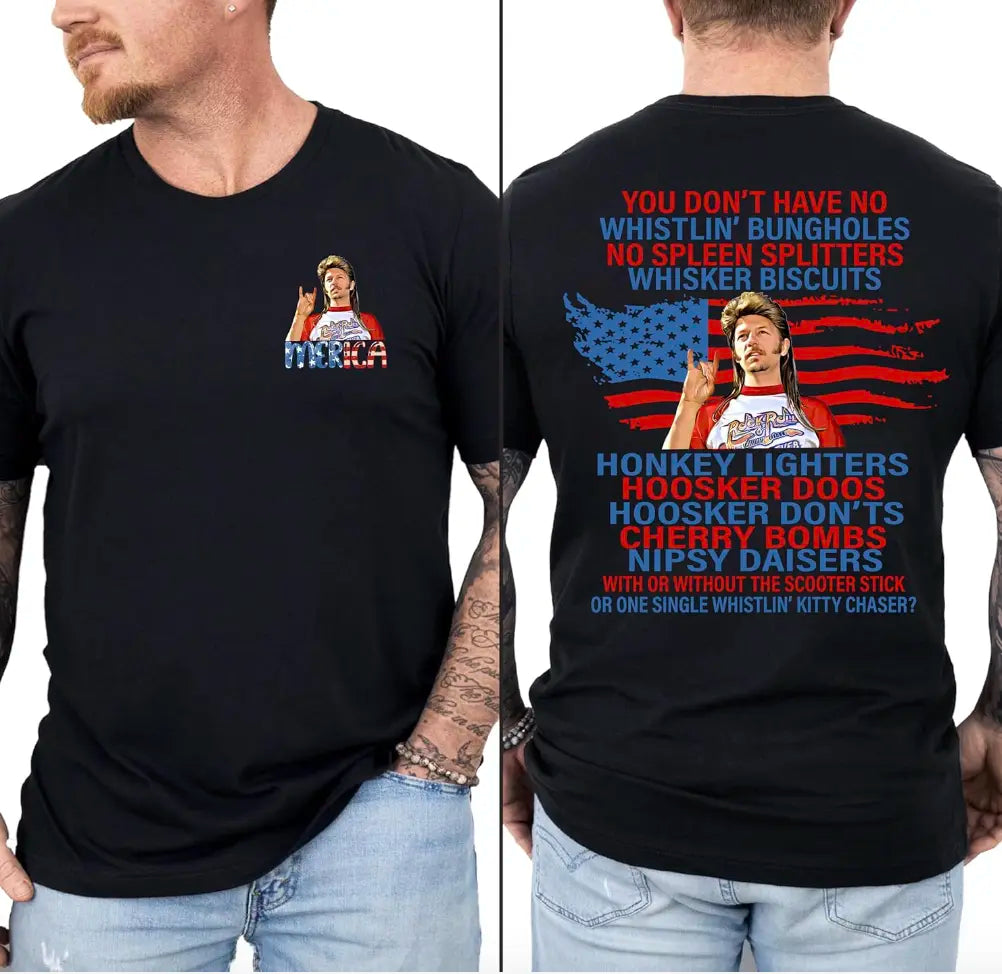 Joe Dirt 4th of July T-Shirt/Sweatshirt/Hoodie