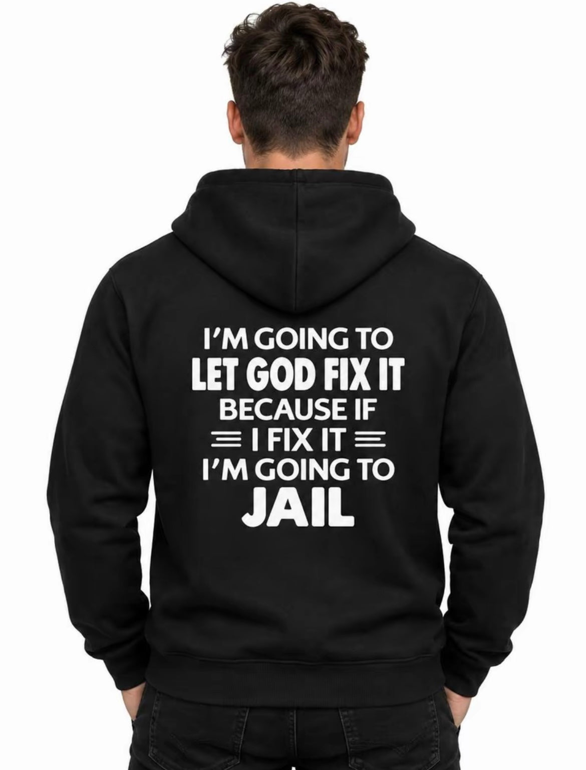 Funny Christian Let God Fix Quote T-Shirt/Sweatshirt/Hoodie