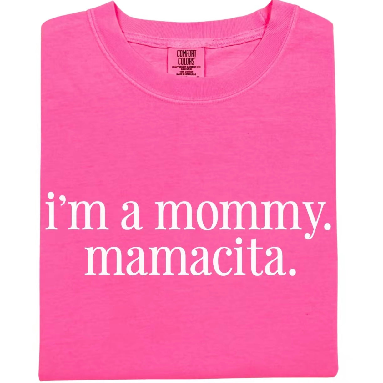 I’m a Mommy Mamacita T-Shirt/Sweatshirt/Hoodies