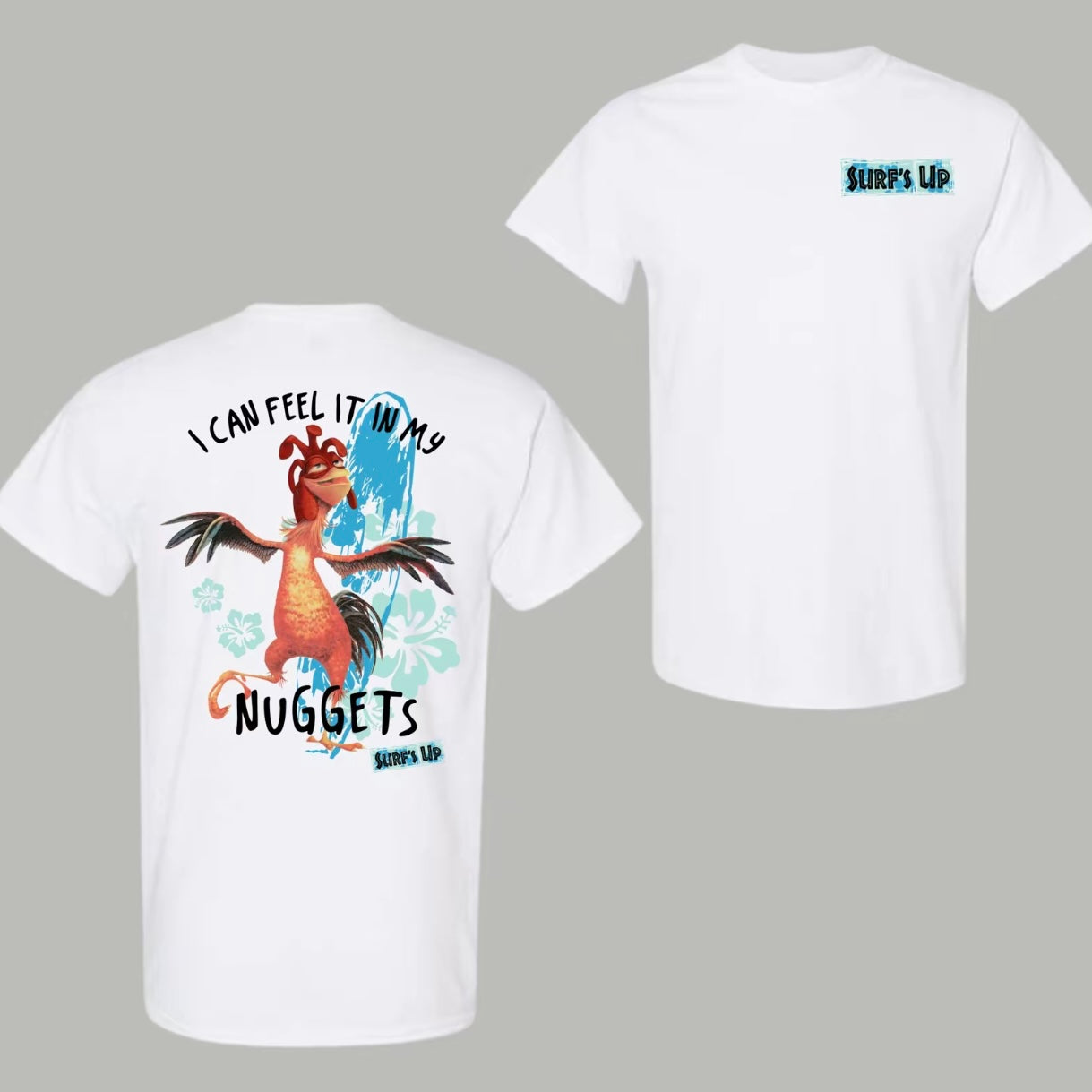 Surf's Up Chicken Joe I Can Feel It In My Nuggets T-Shirt/Sweatshirt/Hoodie