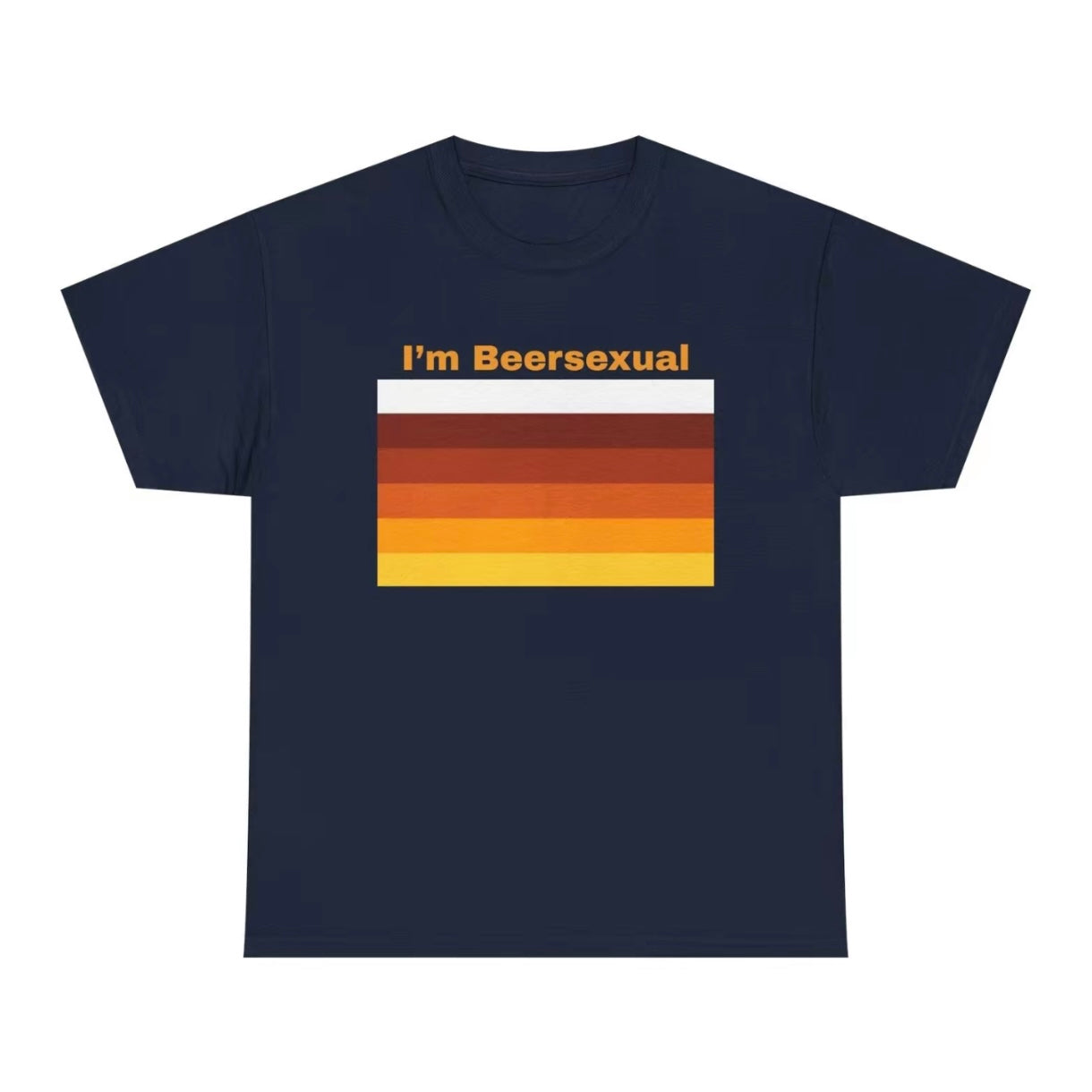 I'm Beersexual T-Shirt/Sweatshirt/Hoodie