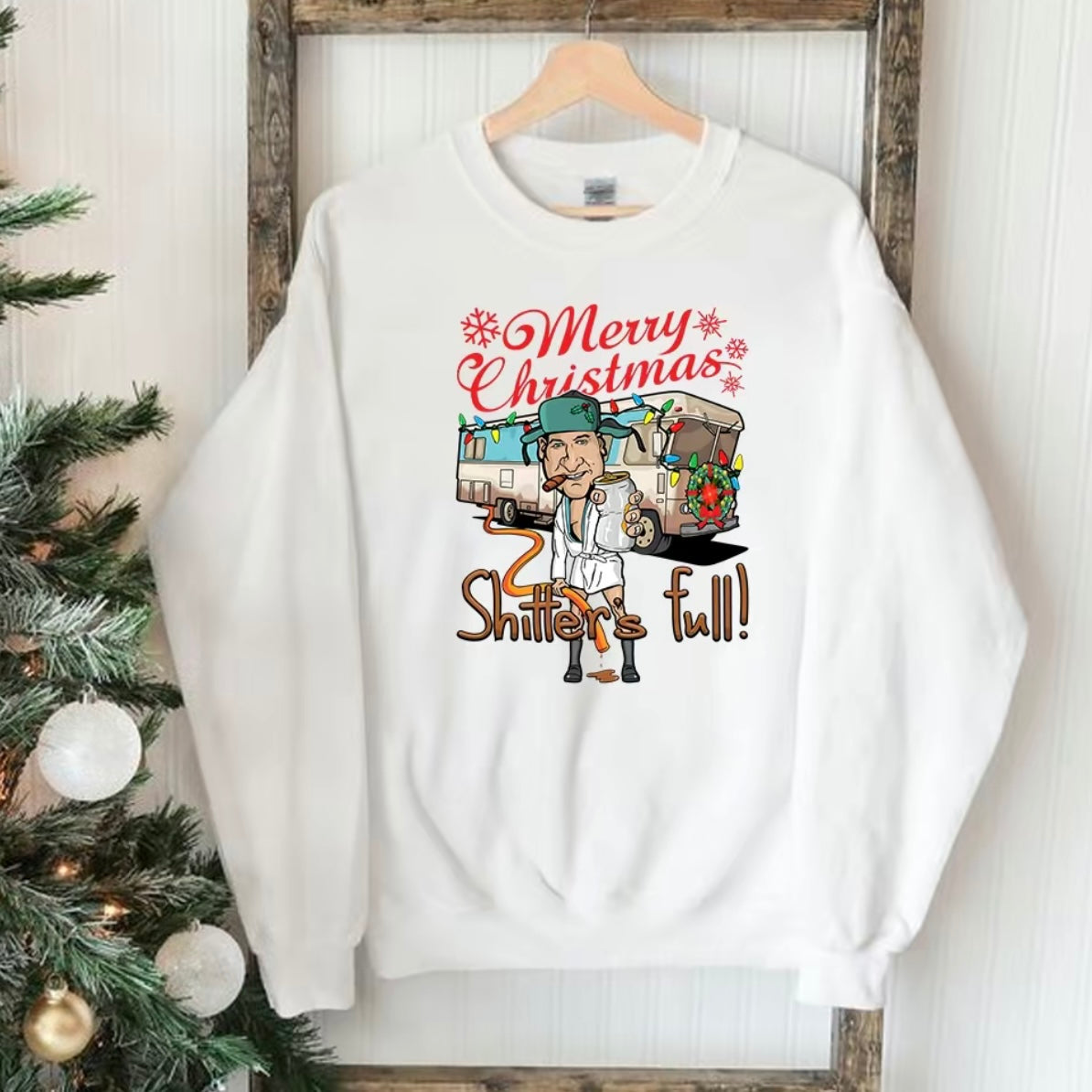 Merry Christmas Shitter Was Full T-Shirt/Sweatshirt/Hoodie