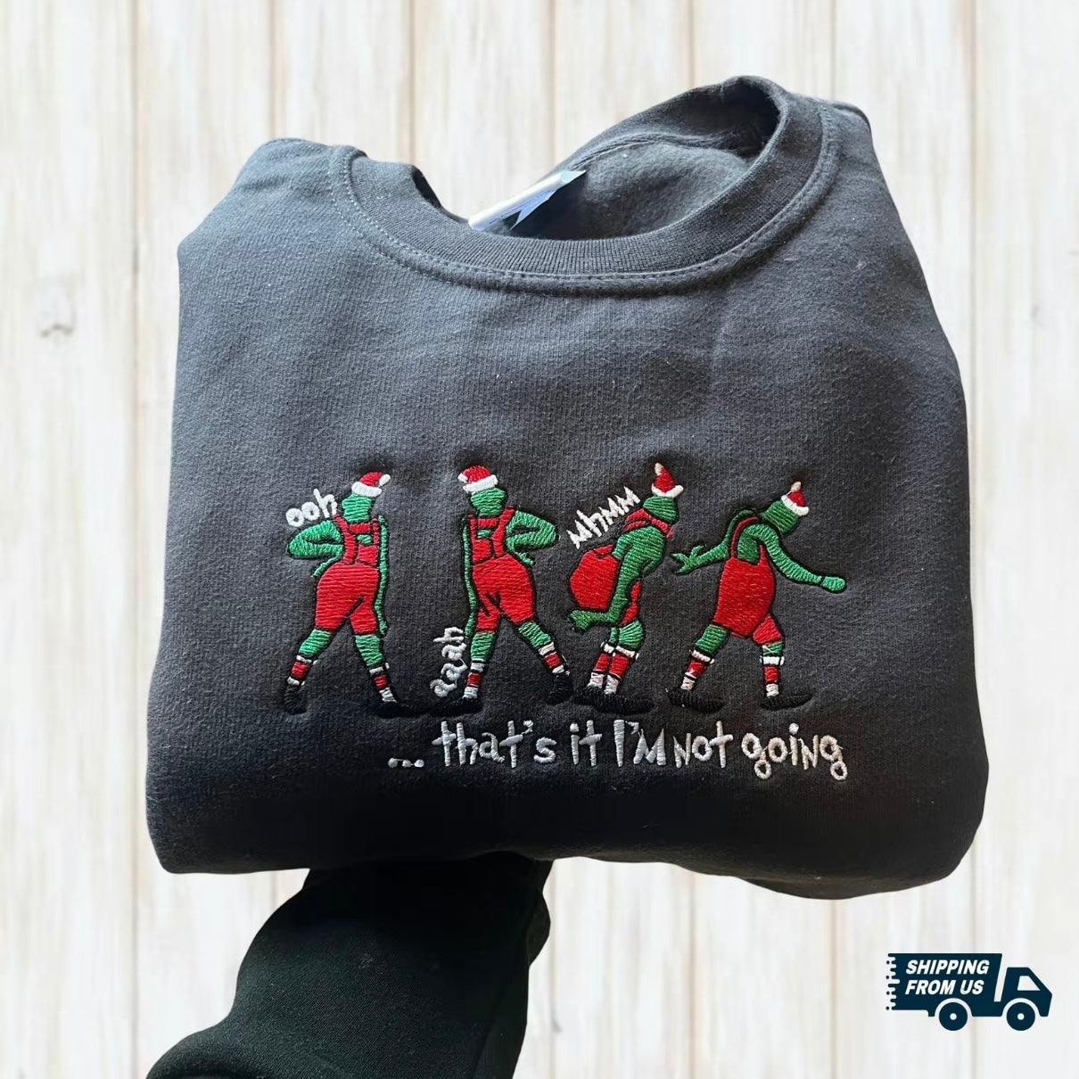 That's it I'm Not Going Grinch T-Shirt/Sweatshirt/Hoodie