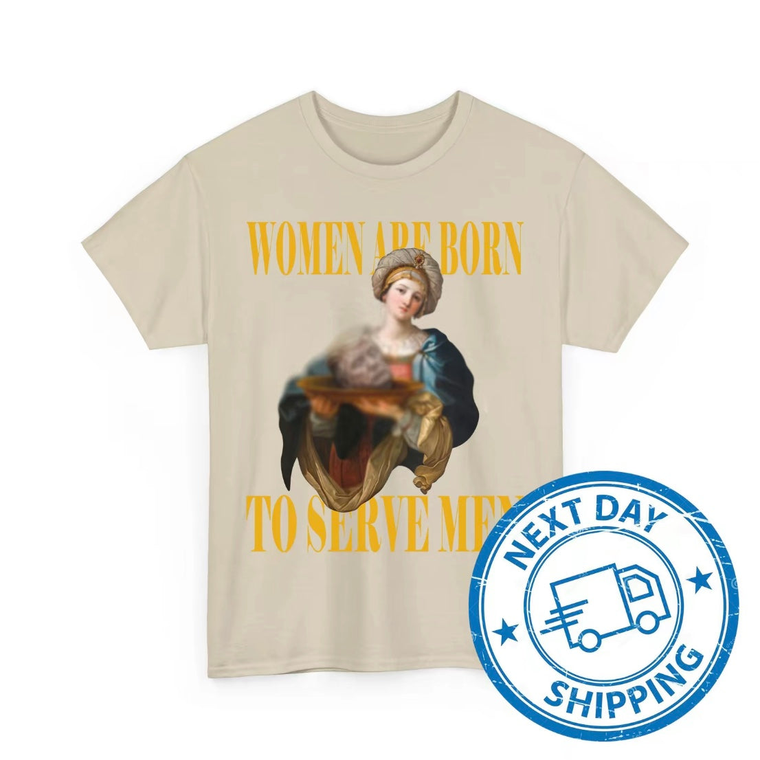 Women Must Serve Men T-Shirt/Sweatshirt/Hoodie