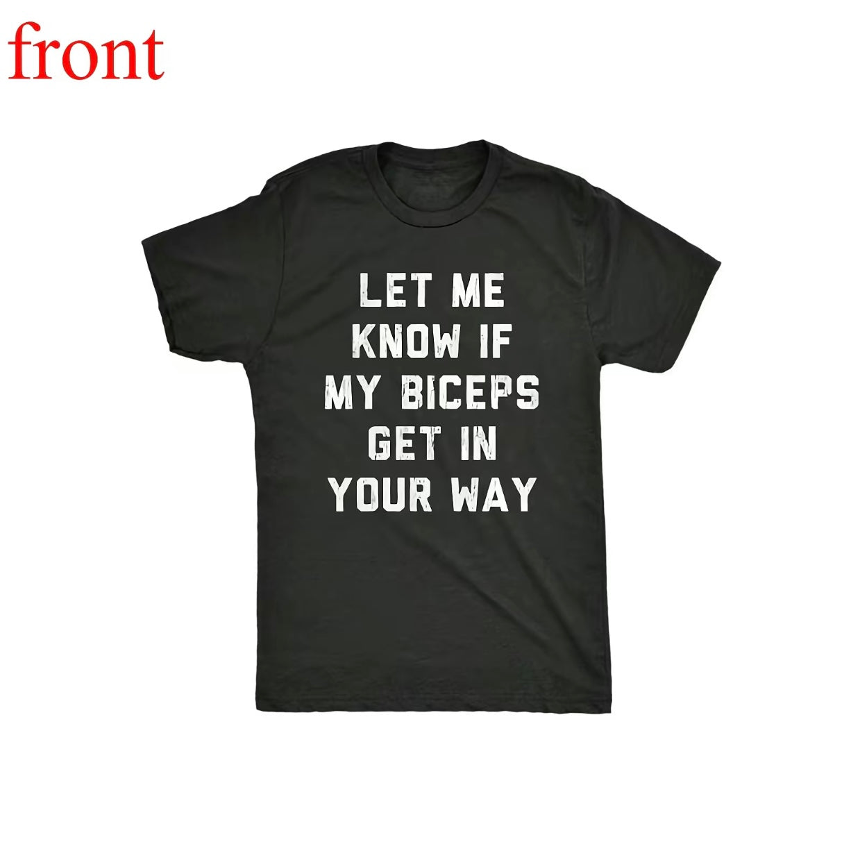 Let Me Know If My Biceps Get In Your Way T-Shirt/Sweatshirt/Hoodie