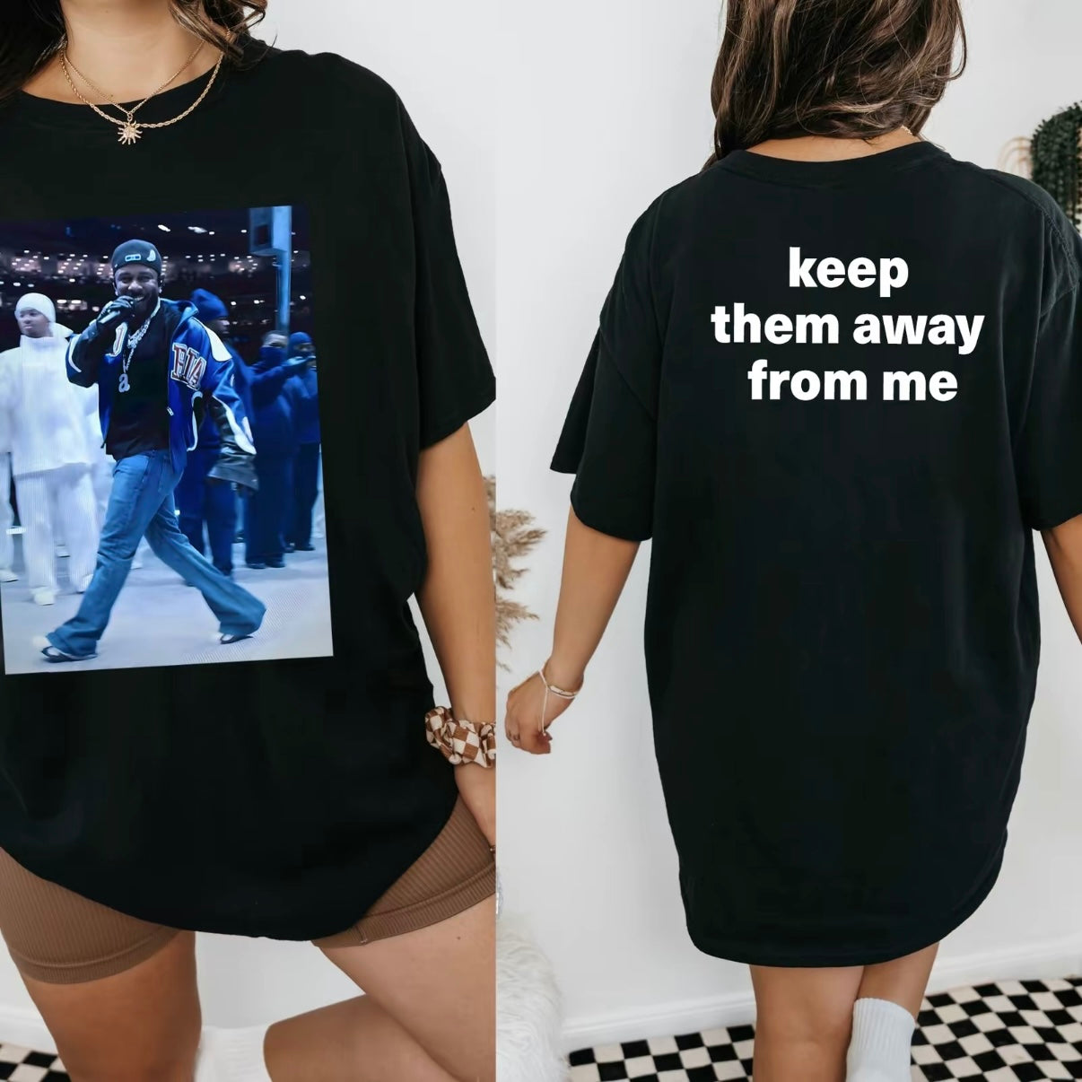 Keep Them Away from Me T-Shirt/Sweatshirt/Hoodie