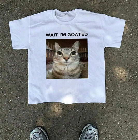 wait i'm goated T-Shirt/Sweatshirt/Hoodie