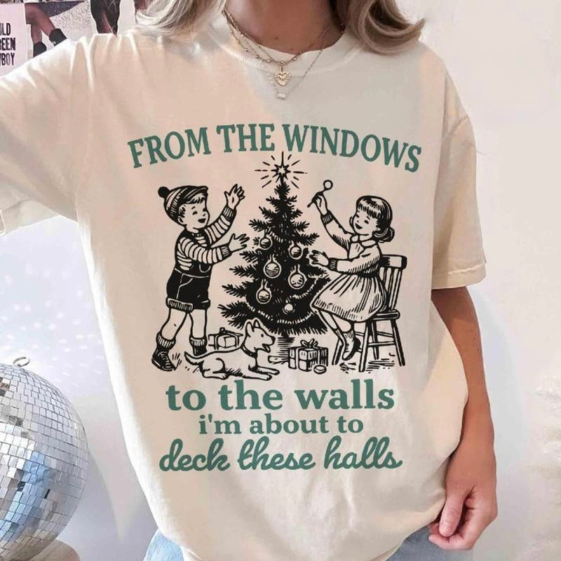 Im About To Deck These Halls T-Shirt/Sweatshirt/Hoodie