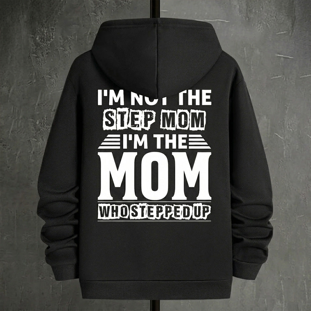 I'm Not The Step Dad I'm The Dad Who Stepped Up T-Shirt/Sweatshirt/Hoodie