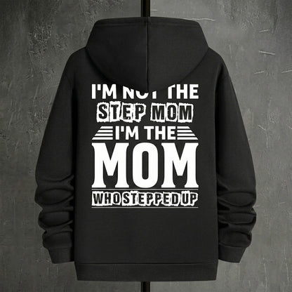 I'm Not The Step Dad I'm The Dad Who Stepped Up T-Shirt/Sweatshirt/Hoodie