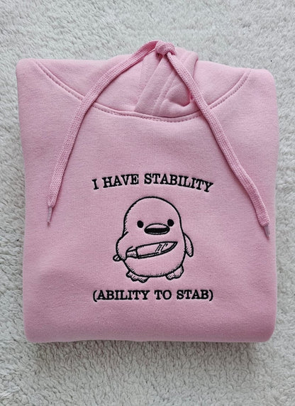 Embroidered I have stability T-Shirt/Sweatshirt/Hoodie