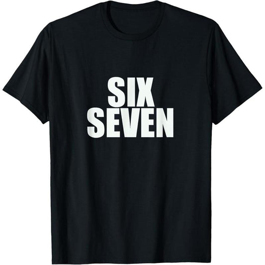 Fun Six Seven 6 7 Meme Design T-Shirt/Sweatshirt/Hoodie