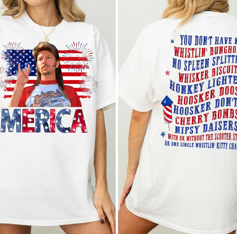 Joe Dirt 4th of July T-Shirt/Sweatshirt/Hoodie