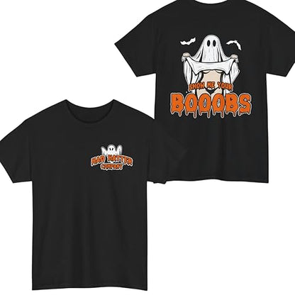 Show Me Your Boobies Halloween Spooky T-Shirt/Sweatshirt/Hoodie