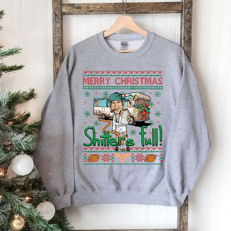 Merry Christmas Shitter Was Full T-Shirt/Sweatshirt/Hoodie