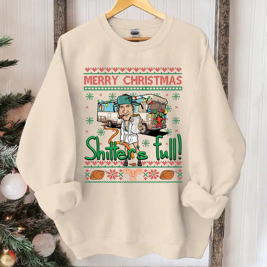 Merry Christmas Shitter Was Full T-Shirt/Sweatshirt/Hoodie