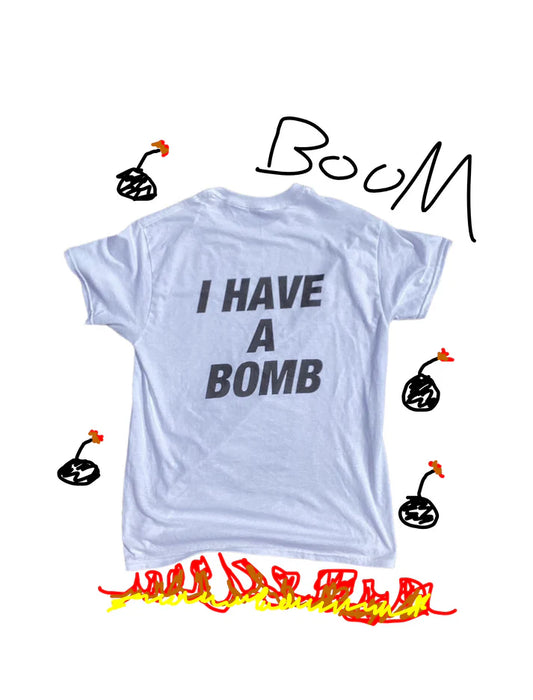I Have A Bomb shirt Funny T-Shirt/Sweatshirt/Hoodie