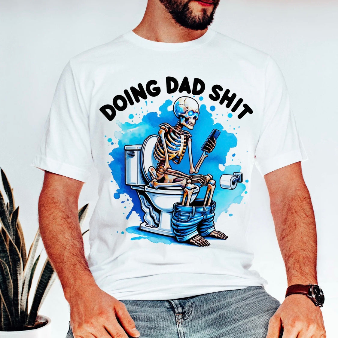 Skeleton Doing Dad Sh!t  T-Shirt/Sweatshirt/Hoodie