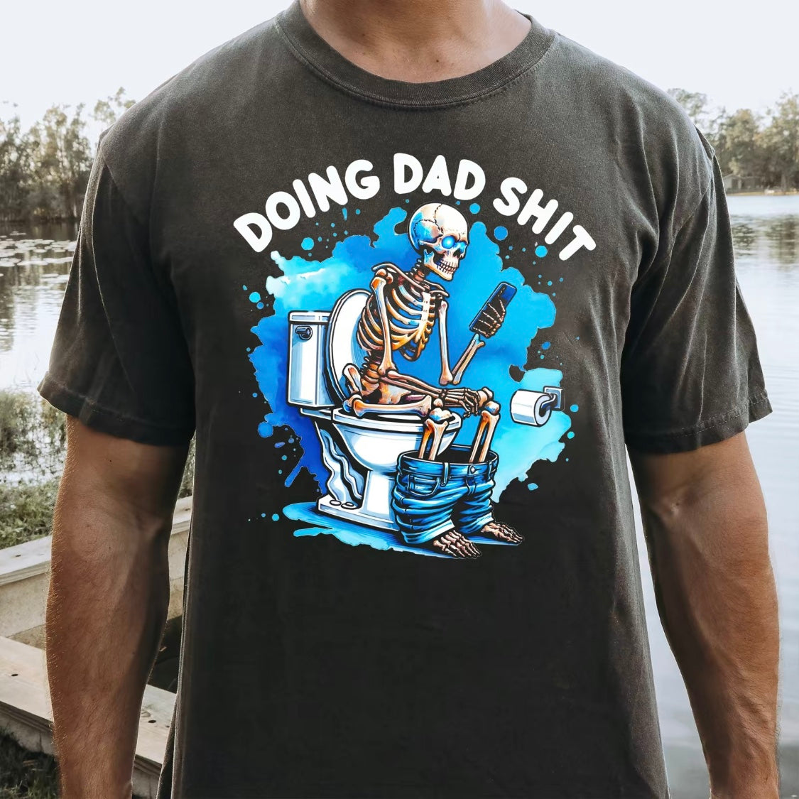 Skeleton Doing Dad Sh!t  T-Shirt/Sweatshirt/Hoodie