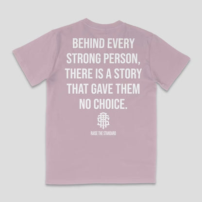 Behind Every Strong Person T-Shirt/Sweatshirt/Hoodie