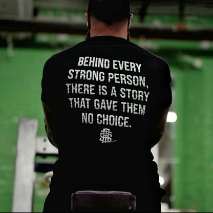 Behind Every Strong Person T-Shirt/Sweatshirt/Hoodie