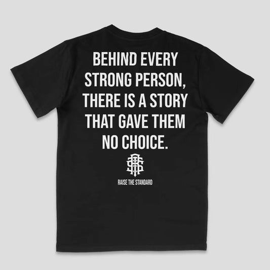 Behind Every Strong Person T-Shirt/Sweatshirt/Hoodie