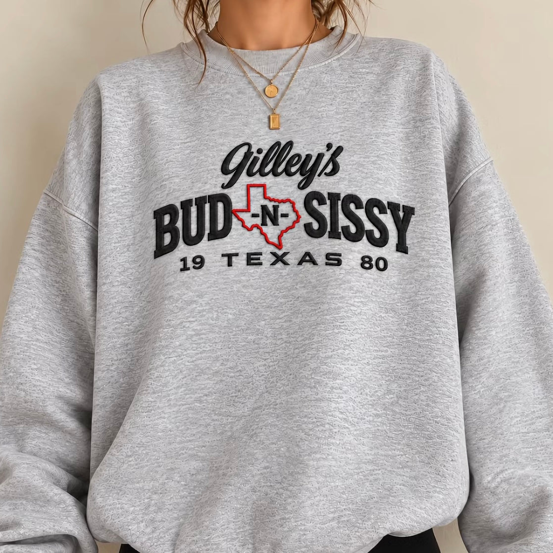 Urban Cowboy Embroided Gilley's Bud N Sissy T-Shirt/Sweatshirt/Hoodie