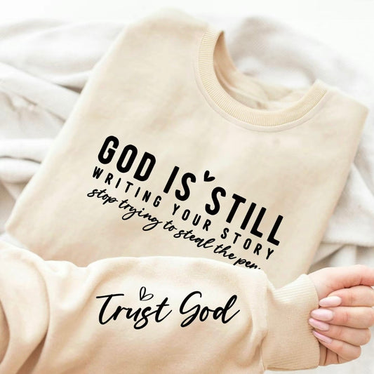 God is still Writing Your Story T-Shirt/Sweatshirt/Hoodie