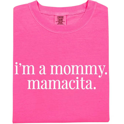 I’m a Mommy Mamacita T-Shirt/Sweatshirt/Hoodies