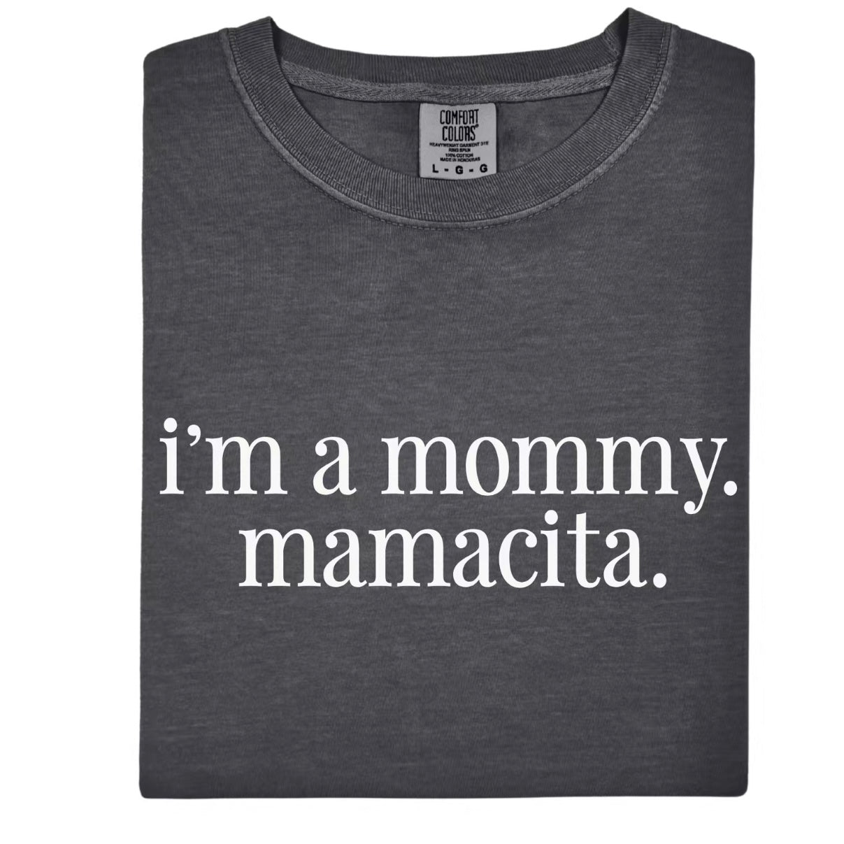 I’m a Mommy Mamacita T-Shirt/Sweatshirt/Hoodies