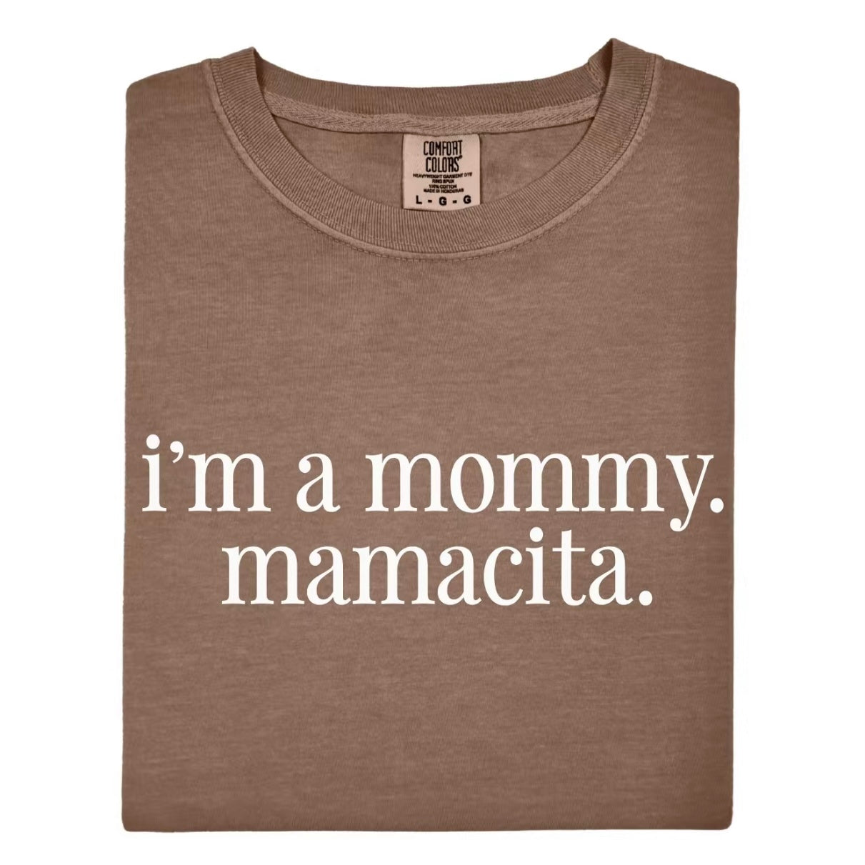 I’m a Mommy Mamacita T-Shirt/Sweatshirt/Hoodies