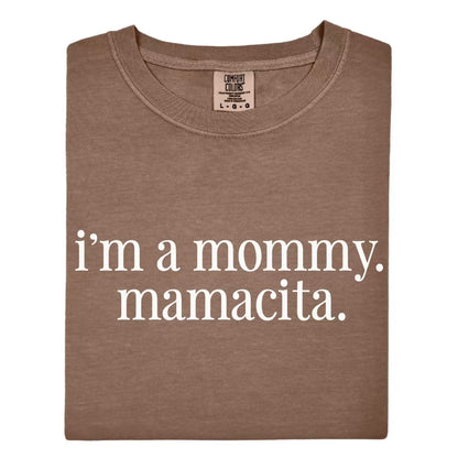I’m a Mommy Mamacita T-Shirt/Sweatshirt/Hoodies