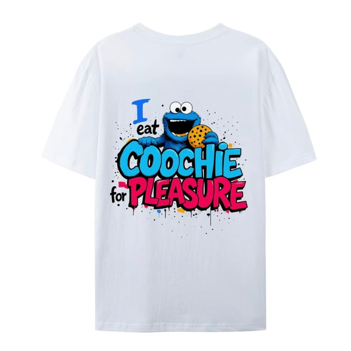 I Eat Cookies For Pleasure Comfy And Quality T-Shirt/Sweatshirt/Hoodie