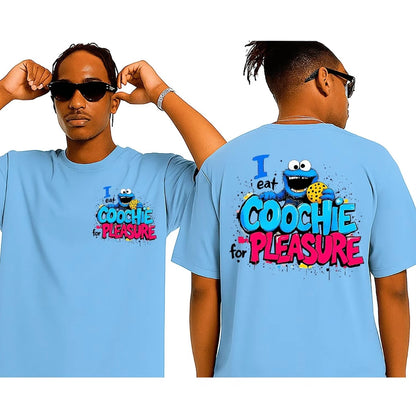 I Eat Cookies For Pleasure Comfy And Quality T-Shirt/Sweatshirt/Hoodie