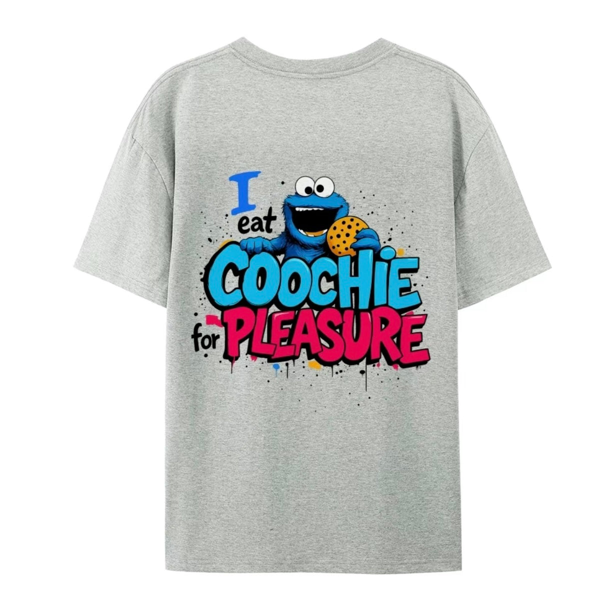 I Eat Cookies For Pleasure Comfy And Quality T-Shirt/Sweatshirt/Hoodie