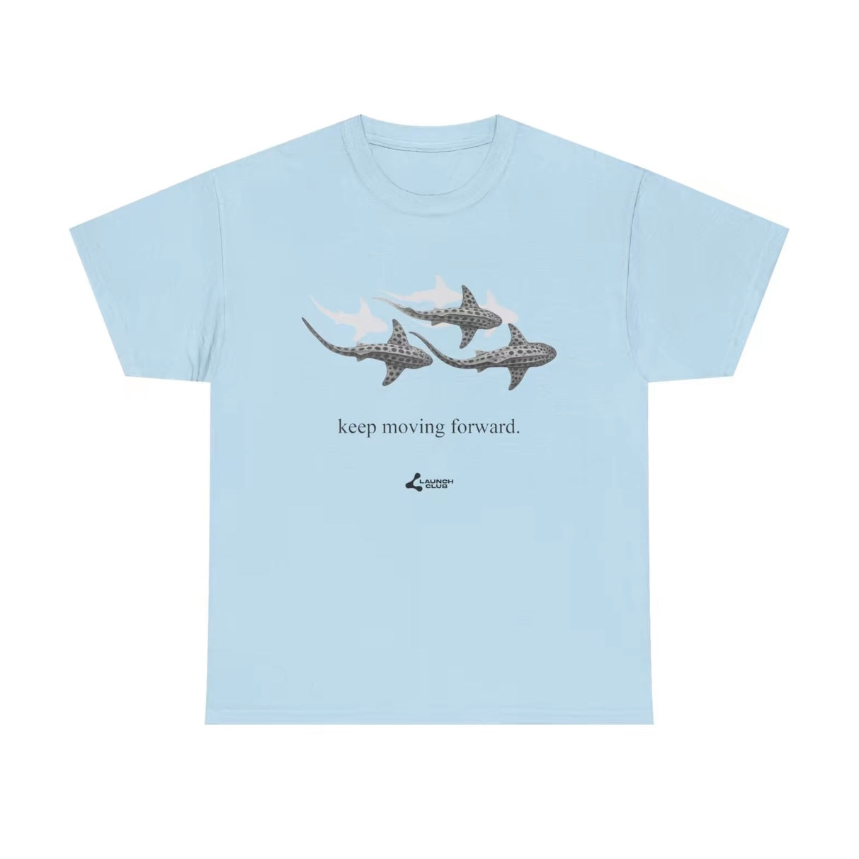 Shark Keep Moving T-Shirt/Sweatshirt/Hoodie