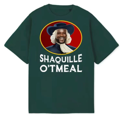 SHAQUILLE O'TMEAL T-Shirt/Sweatshirt/Hoodie