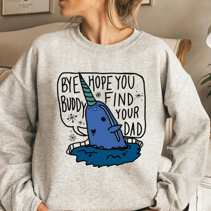 Bye Buddy T-Shirt/Sweatshirt/Hoodie