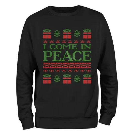 I Come In Peace T-Shirt/Sweatshirt/Hoodie