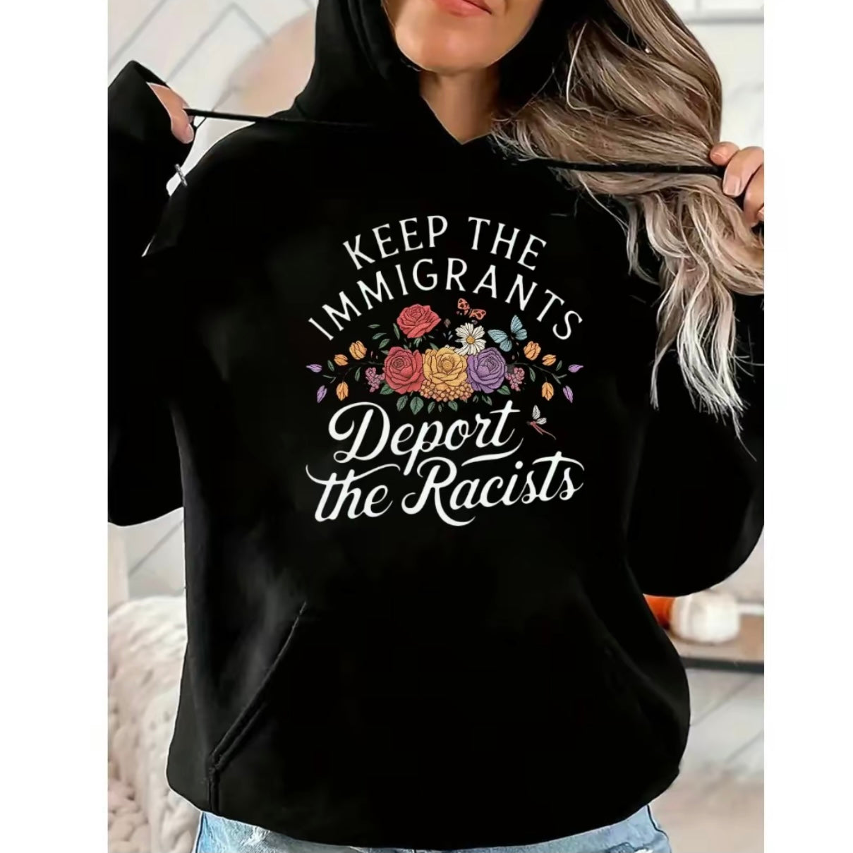 Keep the Immigrants Deport the Racists T-Shirt/Sweatshirt/Hoodie