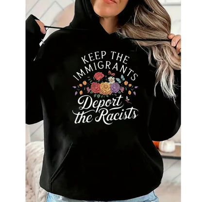 Keep the Immigrants Deport the Racists T-Shirt/Sweatshirt/Hoodie