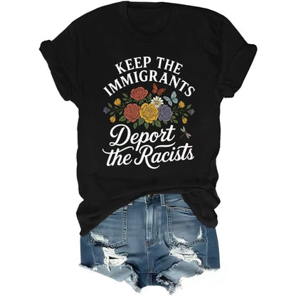 Keep the Immigrants Deport the Racists T-Shirt/Sweatshirt/Hoodie