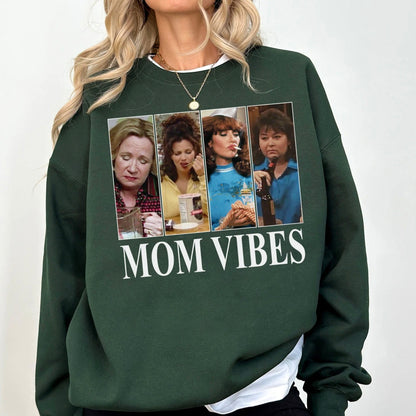 Mom Vibes Graphic Women's T-Shirt/Sweatshirt/Hoodie