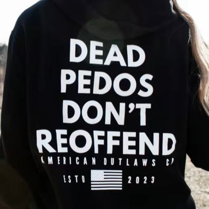 Dead Pedos Don't Reoffend T-Shirt/Sweatshirt/Hoodie