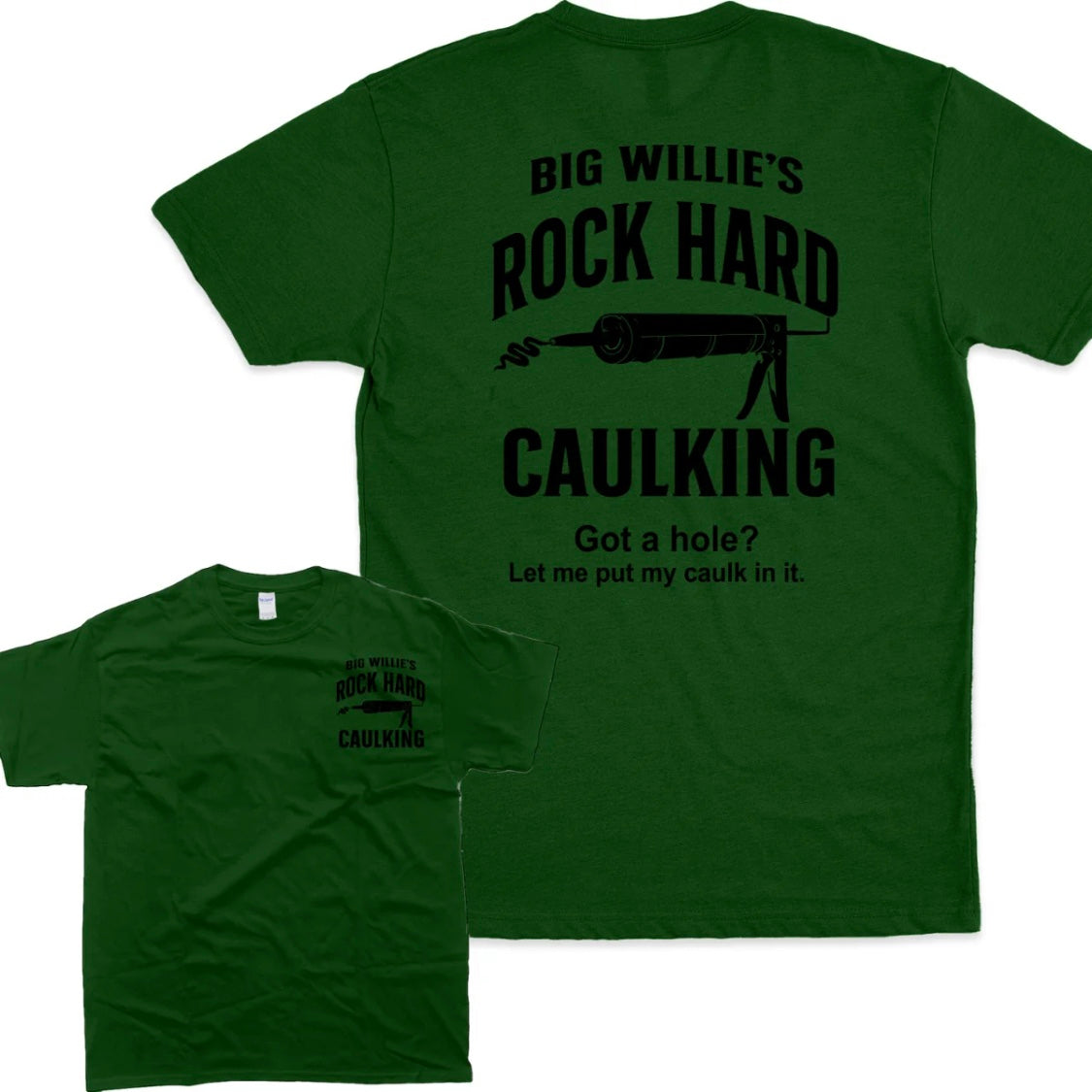 Big Willie's Rock Hard Caulking Service T-Shirt/Sweatshirt/Hoodie