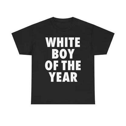 White Boy of The Year T-Shirt/Sweatshirt/Hoodie