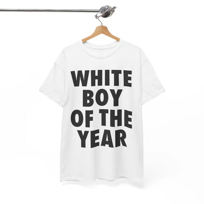 White Boy of The Year T-Shirt/Sweatshirt/Hoodie