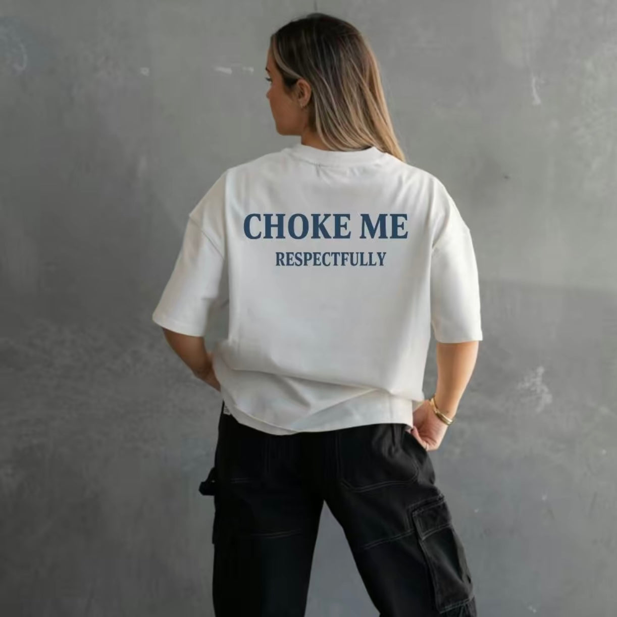 Choke Me Respectfully T-Shirt/Sweatshirt/Hoodie