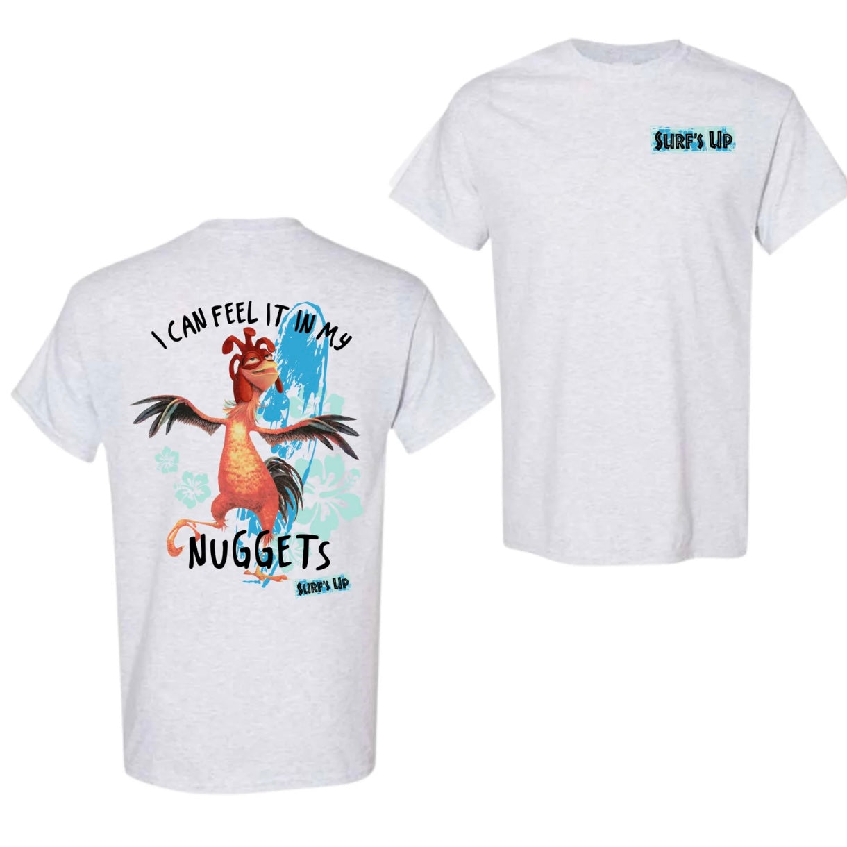 Surf's Up Chicken Joe I Can Feel It In My Nuggets T-Shirt/Sweatshirt/Hoodie